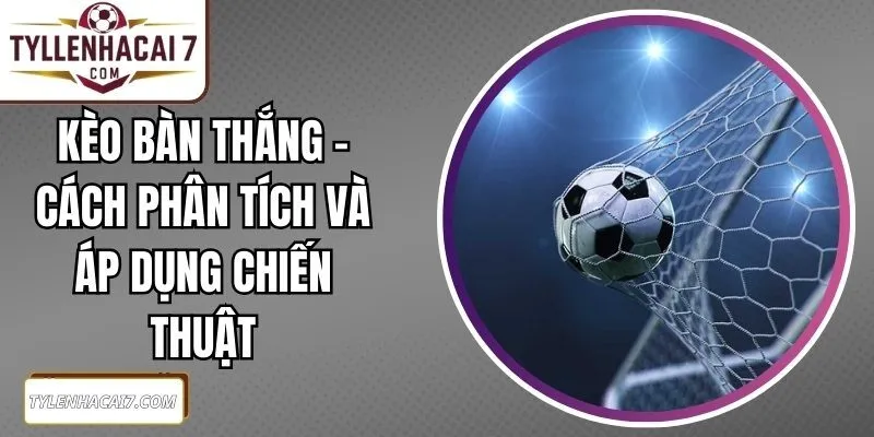 Kèo Bàn Thắng