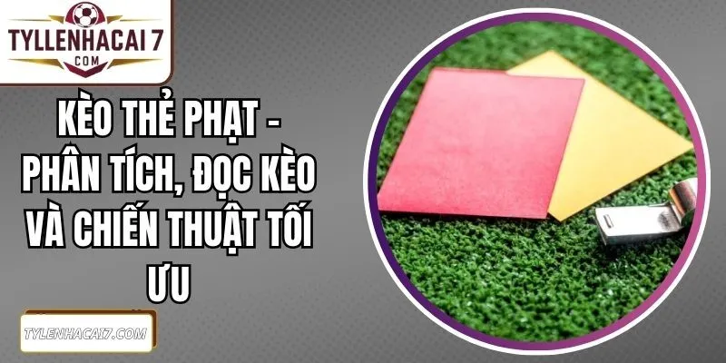 Kèo Thẻ Phạt